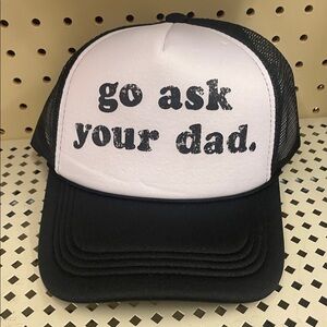 GO ASK YOUR DAD TRUCKER HAT